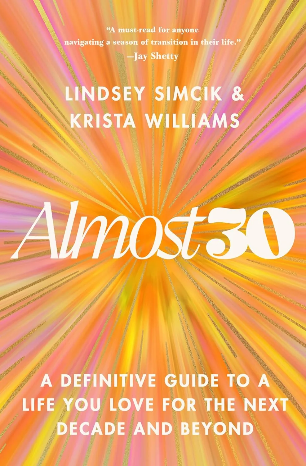Almost 30: A Definitive Guide to a Life You Love for the Next Decade and Beyond Hardcover  June 3, 2025